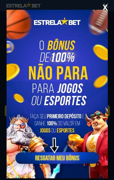 bonus de deposito estrela bet|Cupom Estrela bet (abril 2024): Saiba como ativar o bônus.